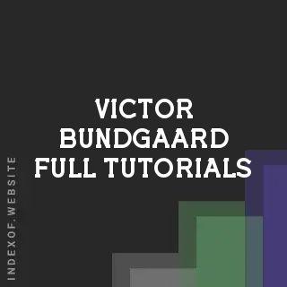 Victor Bundgaard Full Tutorials | Indexof