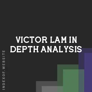 Victor Lam In-Depth Analysis | Indexof