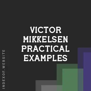 Victor Mikkelsen Practical Examples | Indexof
