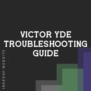 Victor Yde Troubleshooting Guide | Indexof