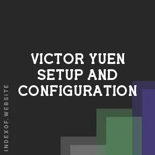 Victor Yuen Setup and Configuration | Indexof