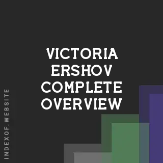 Victoria Ershov Complete Overview | Indexof