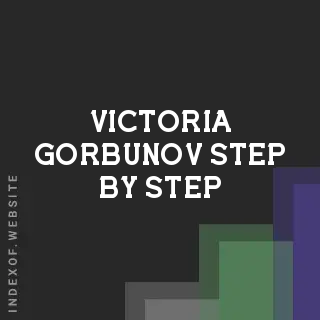 Victoria Gorbunov Step-by-Step | Indexof