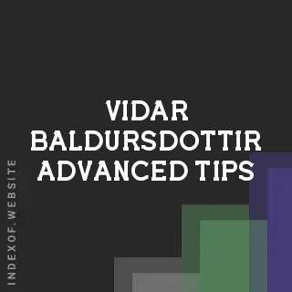 Vidar Baldursdottir Advanced Tips | Indexof