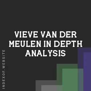 Vieve van der Meulen In-Depth Analysis | Indexof