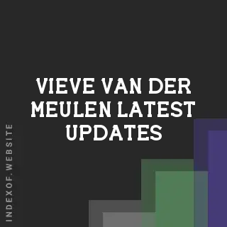 Vieve van der Meulen Latest Updates | Indexof