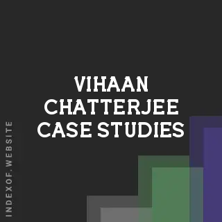 Vihaan Chatterjee Case Studies | Indexof