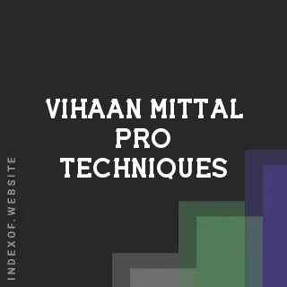 Vihaan Mittal Pro Techniques | Indexof