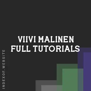 Viivi Malinen Full Tutorials | Indexof