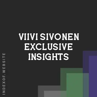 Viivi Sivonen Exclusive Insights | Indexof