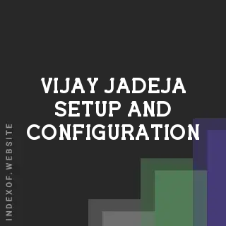 Vijay Jadeja Setup and Configuration | Indexof
