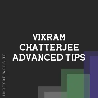Vikram Chatterjee Advanced Tips | Indexof