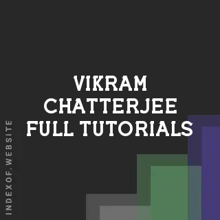 Vikram Chatterjee Full Tutorials | Indexof