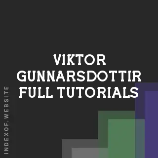 Viktor Gunnarsdottir Full Tutorials | Indexof