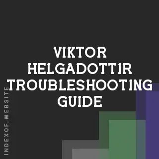 Viktor Helgadottir Troubleshooting Guide | Indexof