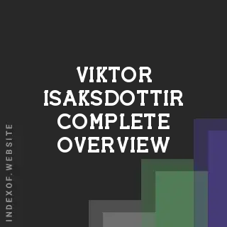 Viktor Isaksdottir Complete Overview | Indexof