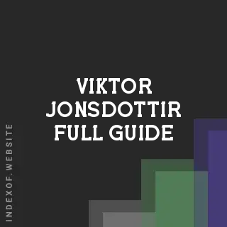 Viktor Jonsdottir Full Guide | Indexof