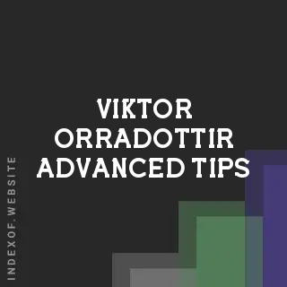 Viktor Orradottir Advanced Tips | Indexof