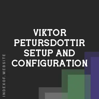 Viktor Petursdottir Setup and Configuration | Indexof