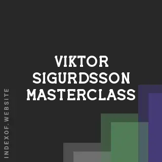 Viktor Sigurdsson Masterclass | Indexof
