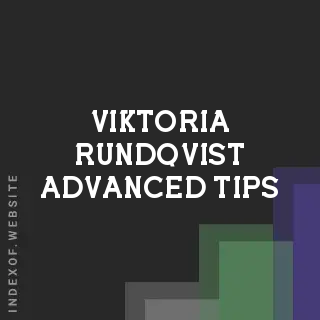 Viktoria Rundqvist Advanced Tips | Indexof