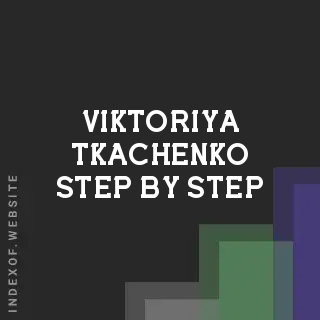 Viktoriya Tkachenko Step-by-Step | Indexof