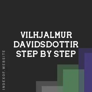 Vilhjalmur Davidsdottir Step-by-Step | Indexof
