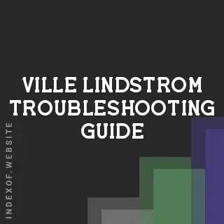 Ville Lindstrom Troubleshooting Guide | Indexof