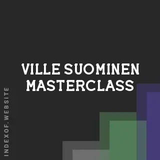 Ville Suominen Masterclass | Indexof