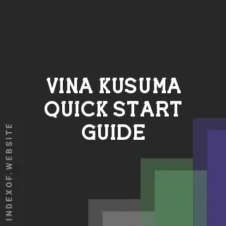 Vina Kusuma Quick Start Guide | Indexof