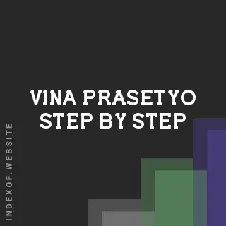 Vina Prasetyo Step-by-Step | Indexof