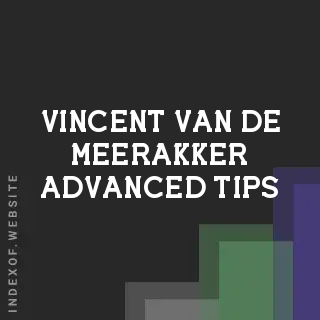 Vincent van de Meerakker Advanced Tips | Indexof