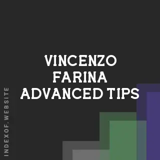 Vincenzo Farina Advanced Tips | Indexof