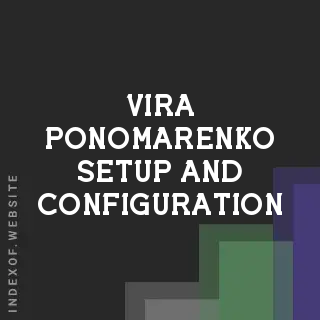 Vira Ponomarenko Setup and Configuration | Indexof