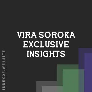 Vira Soroka Exclusive Insights | Indexof