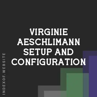 Virginie Aeschlimann Setup and Configuration | Indexof