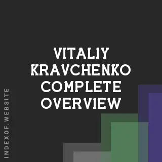 Vitaliy Kravchenko Complete Overview | Indexof