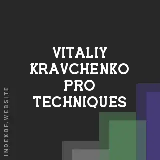 Vitaliy Kravchenko Pro Techniques | Indexof
