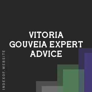 Vitoria Gouveia Expert Advice | Indexof