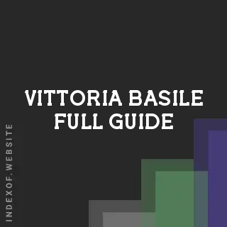 Vittoria Basile Full Guide | Indexof