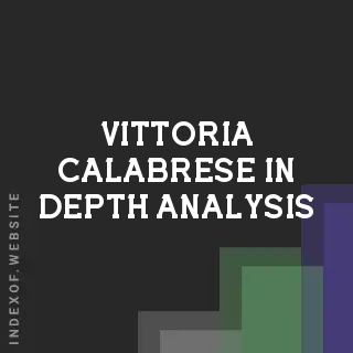 Vittoria Calabrese In-Depth Analysis | Indexof