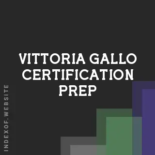 Vittoria Gallo Certification Prep | Indexof