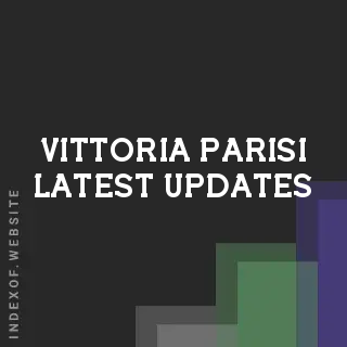 Vittoria Parisi Latest Updates | Indexof