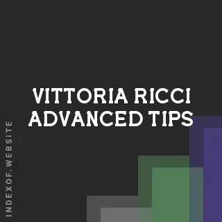 Vittoria Ricci Advanced Tips | Indexof
