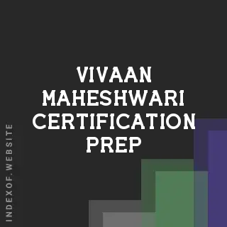 Vivaan Maheshwari Certification Prep | Indexof