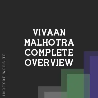 Vivaan Malhotra Complete Overview | Indexof
