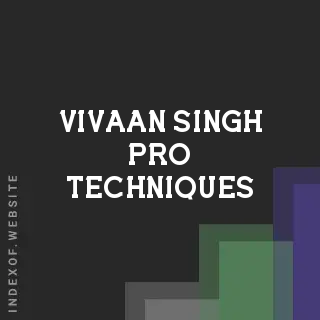 Vivaan Singh Pro Techniques | Indexof