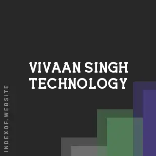 Vivaan Singh Technology | Indexof