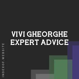 Vivi Gheorghe Expert Advice | Indexof