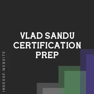 Vlad Sandu Certification Prep | Indexof